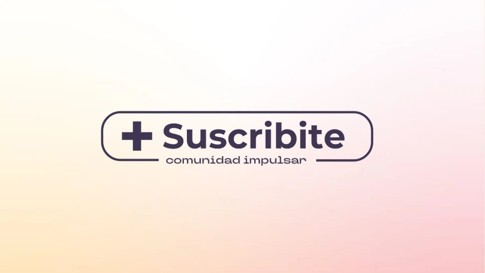 Suscripción Impulsar